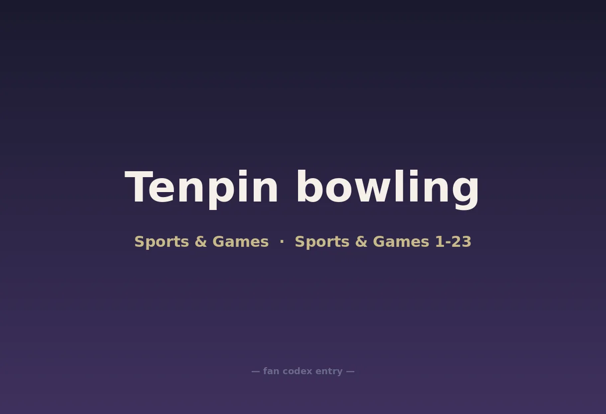 Tenpin bowling
